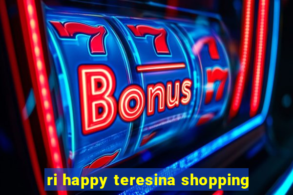 ri happy teresina shopping